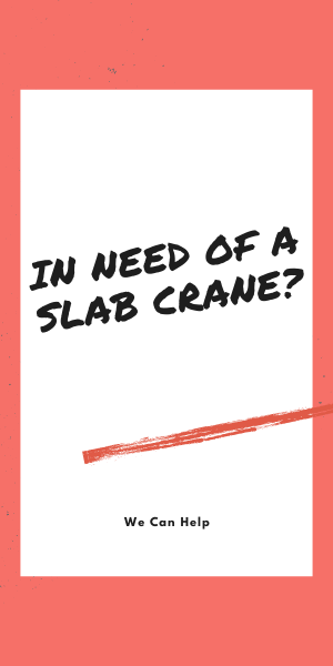 need a slab crane